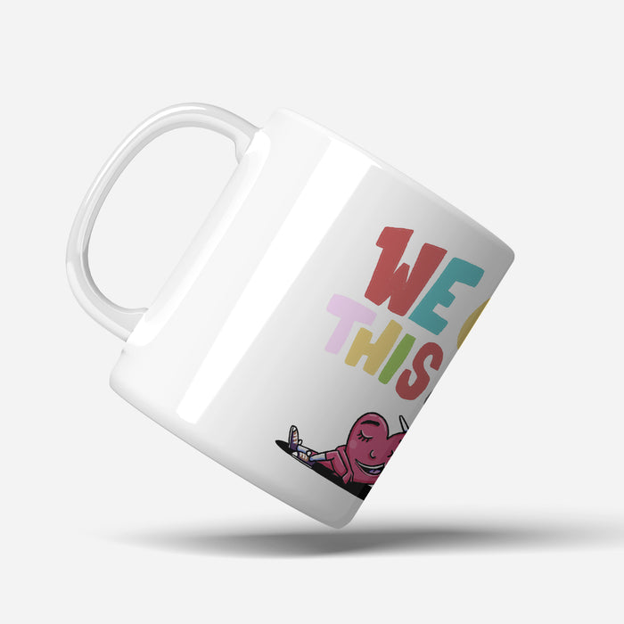 We Got This Mug